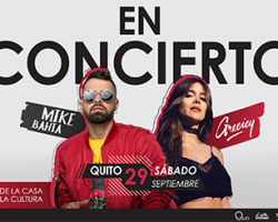 MIKE BAHIA – GREEICY EN CONCIERTO – QUITO