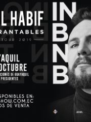 DANIEL HABIF – INQUEBRANTABLES – WORLD TOUR 2019  GUAYAQUIL